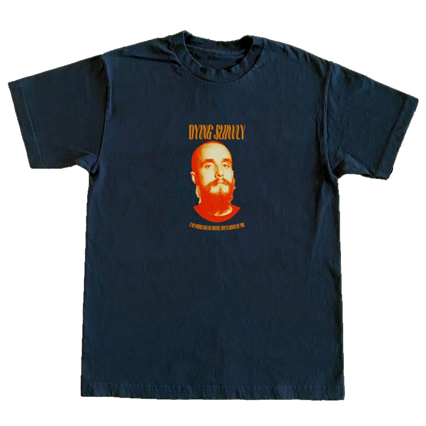 DYING SLOWLY TEE