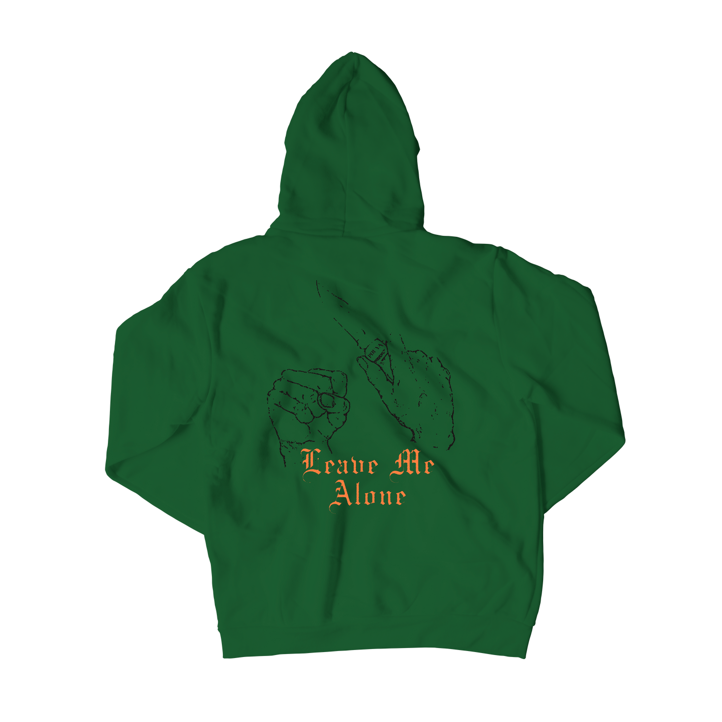 LEAVE ME ALONE HOODIE - GREEN