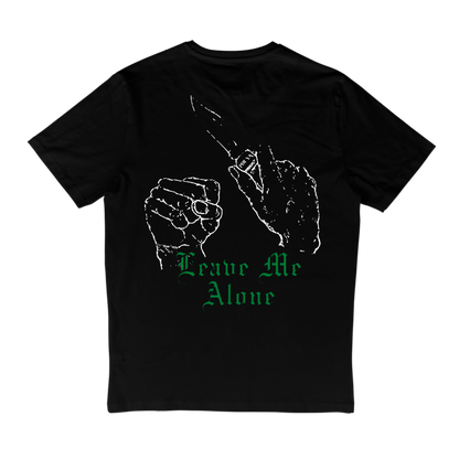 LEAVE ME ALONE TEE - BLACK