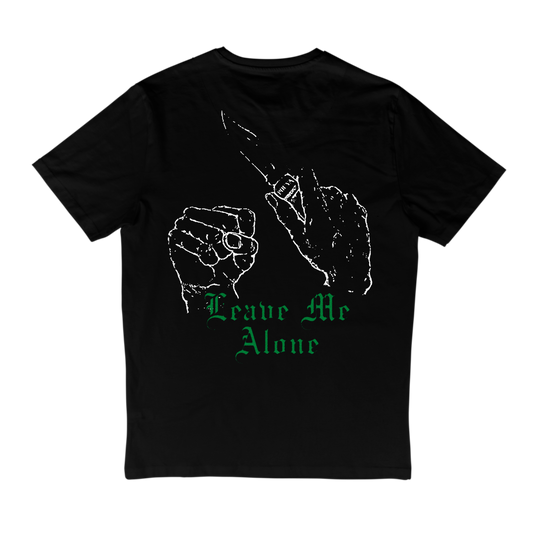 LEAVE ME ALONE TEE - BLACK